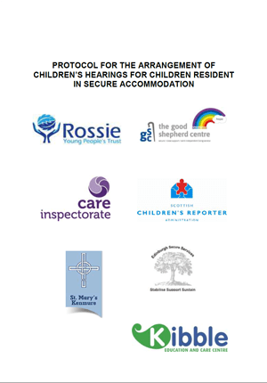Protocol for the Arrangement of Children’s Hearings for Children Resident in Secure Accommodation